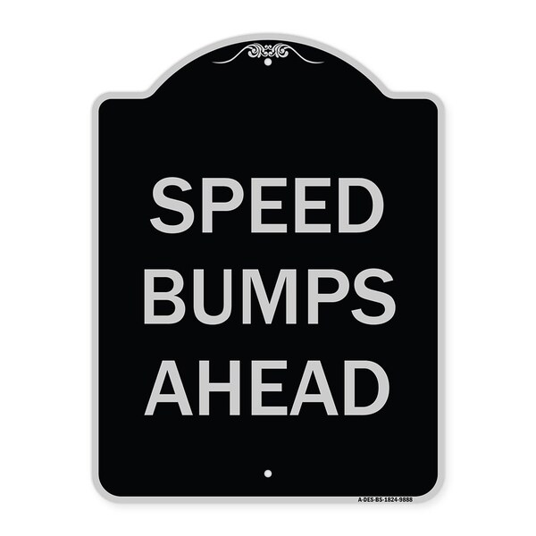 Designer Series-Speed Bumps Ahead, Black & Silver Heavy-Gauge Aluminum, 24" x 18", BS-1824-9888